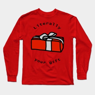 Your Gift Long Sleeve T-Shirt